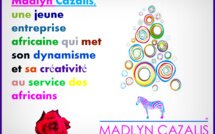 Madlyn Cazalis : une entreprise dynamique africaine fidèle à ses valeurs Madlyn Cazalis : une entreprise dynamique africaine fidèle à ses valeurs